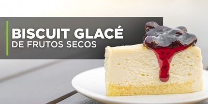 Receta: Biscuit Glacé de Frutos Secos