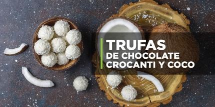 Trufas de Chocolate, Crocanti y Coco