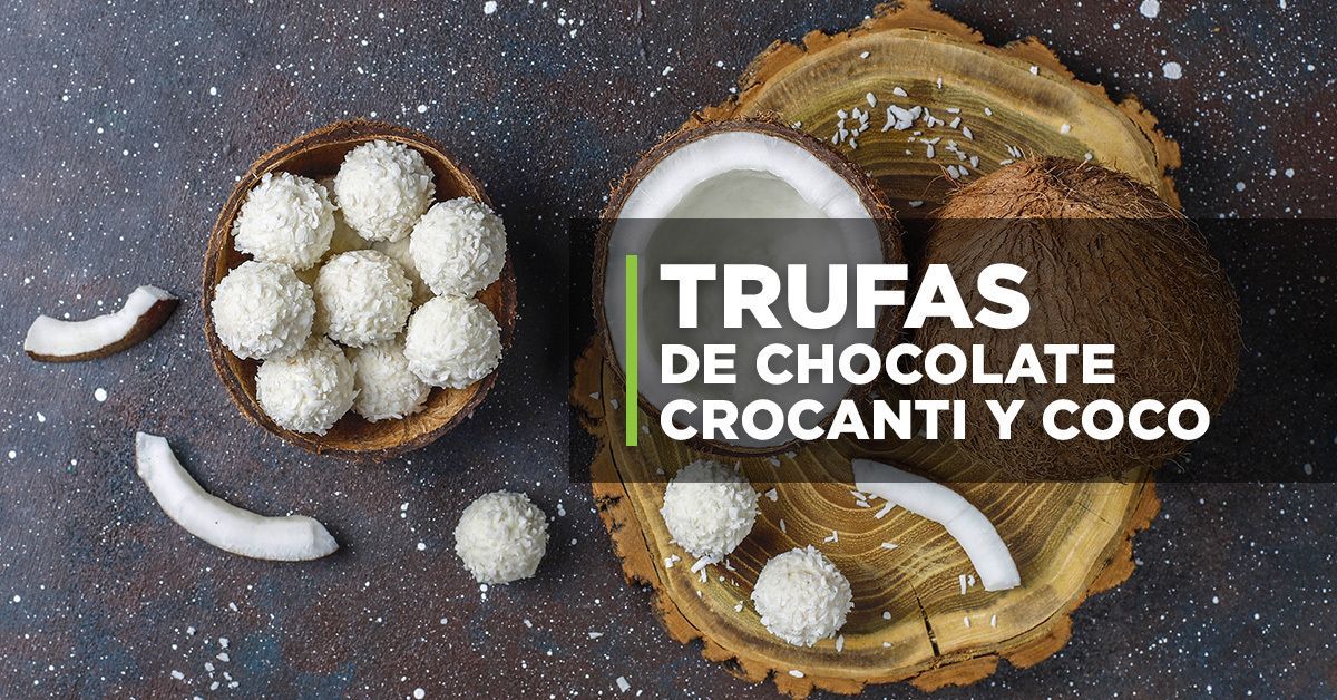 Trufas de Chocolate, Crocanti y Coco